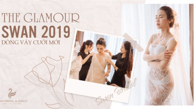 The Glamour Swan 2019 - Dòng váy cưới mới - Thỏa mãn giấc mộng của hàng ngàn cô gái